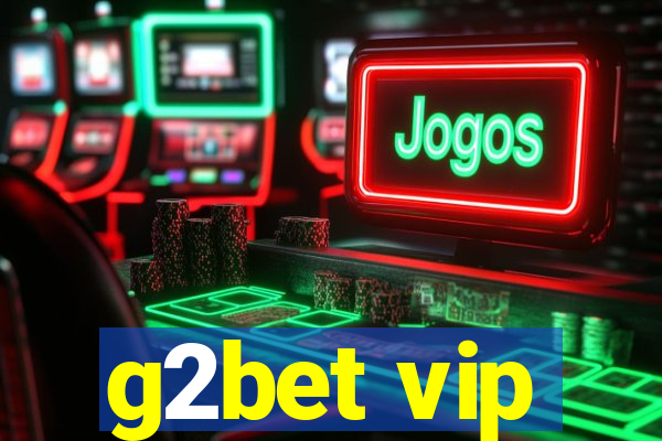 g2bet vip